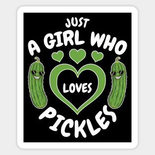 Just A Girl Who Loves Pickles Funny Pickle Lover Gift Magnet